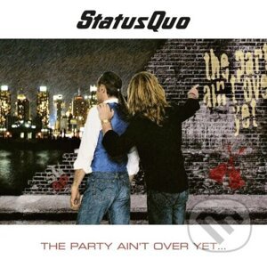 Status Quo: The Party Ain't Over Yet - Status Quo