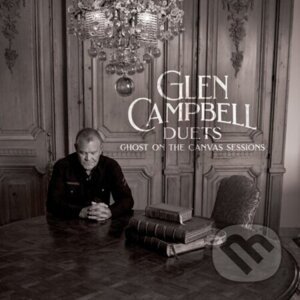 Glen Campbell Duets: Ghost On The Canvas Sessions - Glen Campbell Duets