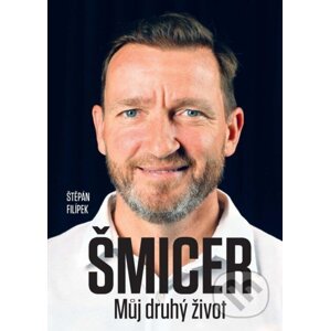 Vladimír Šmicer - Můj druhý život - Štěpán Filípek
