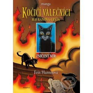 Kočičí válečníci - Havranova cesta: Zničený mír - Erin Hunter
