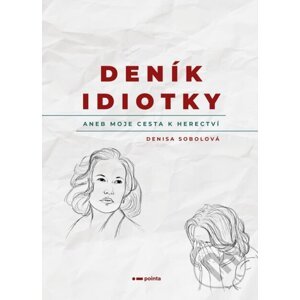 Deník idiotky - Denisa Sobolová