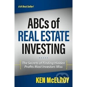 Abcs Of Real Estate Investing - Ken McElroy