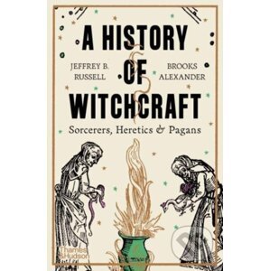 A History of Witchcraft - Jeffrey B. Russell, Brooks Alexander