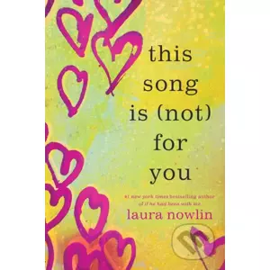 This Song Is (Not) For You - Laura Nowlin