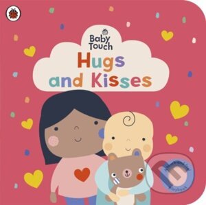 Baby Touch: Hugs and Kisses - Ladybird Books