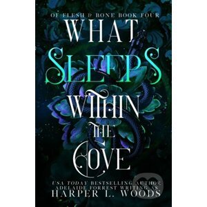 What Sleeps Within the Cove - Harper L. Woods