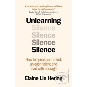 Unlearning Silence - Elaine Lin Hering