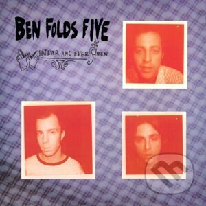 Ben Folds Five: Whatever And Ever Amen (Reissue) LP - Ben Folds Five