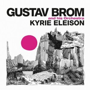 Gustav Brom: Kyrie Eleison - Gustav Brom