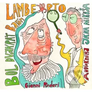 Bol dvakrát barón Lamberto - Gianni Rodari
