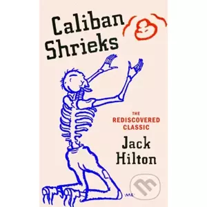 Caliban Shrieks - Jack Hilton