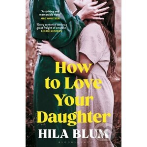 How to Love Your Daughter - Hila Blum