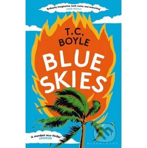Blue Skies - T.C. Boyle