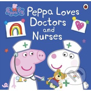 Peppa Pig: Peppa Loves Doctors and Nurses - Ladybird Books