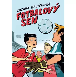 Fotbalový sen - Zuzana Majíčková, Jiří Grus (ilustrácie)