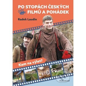 Po stopách českých filmů a pohádek - Nakladatelství Fragment