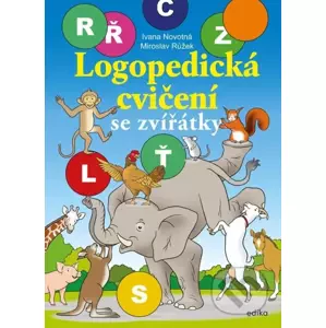 Logopedická cvičení se zvířátky - Ivana Novotná, Miroslav Růžek  (ilustrácie)
