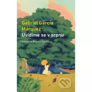 E-kniha Uvidíme se v srpnu - Gabriel García Márquez