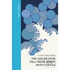 The Sailor who Fell from Grace with the Sea - Yukio Mishima