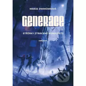 E-kniha Generace: Střípky ztracené minulosti - Marie Znamínková