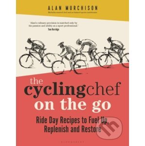 The Cycling Chef On the Go - Alan Murchison