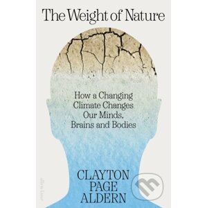 The Weight of Nature - Clayton Aldern