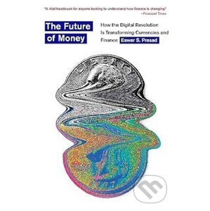 The Future of Money - Eswar S. Prasad