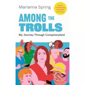 Among the Trolls - Marianna Spring