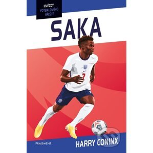 Hvězdy fotbalového hřiště: Saka - Harry Coninx, Ben Farr (ilustrátor)