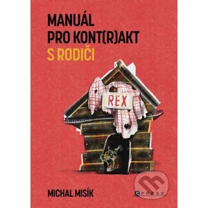 Manuál pro kont(r)akt s rodiči - Michal Misík, Jitka Rufferová (ilustrácie)