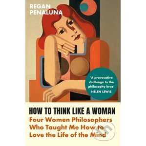 How to Think Like a Woman - Regan Penaluna