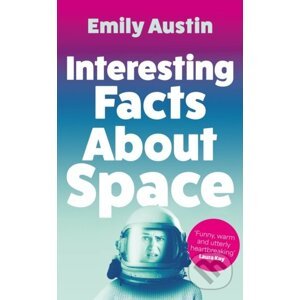 Interesting Facts About Space - Emily Austin