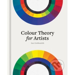 Colour Theory for Artists - Ian Goldsmith