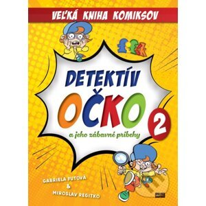 Detektív Očko a jeho zábavné príbehy 2 - Gabriela Futová, Miroslav Regitko (ilustrácie)