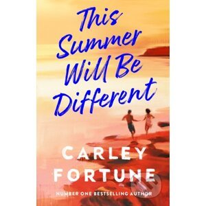 This Summer Will Be Different - Carley Fortune
