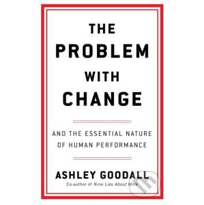 The Problem With Change - Ashley Goodall