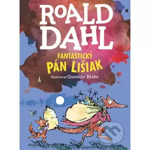 Fantastický pán Lišiak - Roald Dahl, Quentin Blake (ilustrátor)