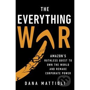 The Everything War - Dana Mattioli