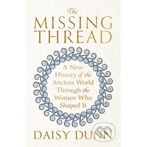 The Missing Thread - Daisy Dunn