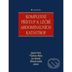 E-kniha Komplexní přístup k léčbě abdominálních katastrof - Jakub Víšek, Vladimír Blaha, Jan Maňák, Zdeněk Zadák
