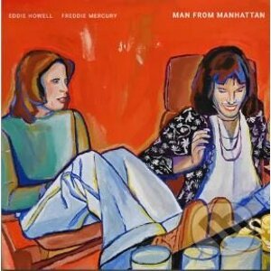Eddie HOWELL & Freddie MERCURY: Man From Manhattan (White) LP - Eddie HOWELL, Freddie MERCURY