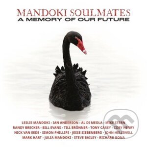 Mandoki Soulmates: A Memory of Our Future - Mandoki Soulmates