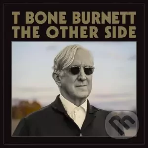 T-Bone Burnett: The Other Side LP - T-Bone Burnett