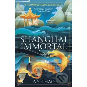 Shanghai Immortal - A.Y. Chao