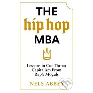 The Hip-Hop MBA - Nels Abbey