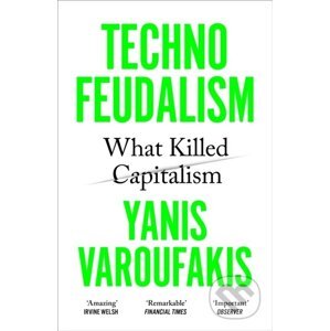 Technofeudalism - Yanis Varoufakis