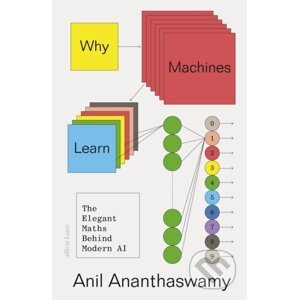 Why Machines Learn - Anil Ananthaswamy