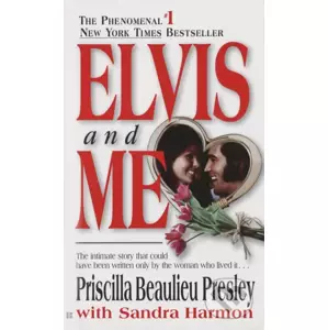 Elvis and Me - Priscilla Presley, Sandra Harmon