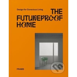 The Futureproof Home - Francois-Luc Giraldeau, Noor Al Qayem