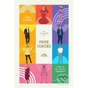 The Little Book of Pride Heroes - Jared Richards, Phil Constantinesco (Ilustrátor)
